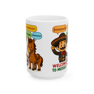 Welcome to Mexico character mug | Ceramic Mug 11oz 15oz