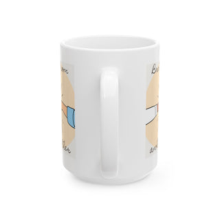 Brotherly Love Ceramic Mug, Friendship Gift, Family Coffee Cup, Inspirational Drinkware, Unique Gift Idea